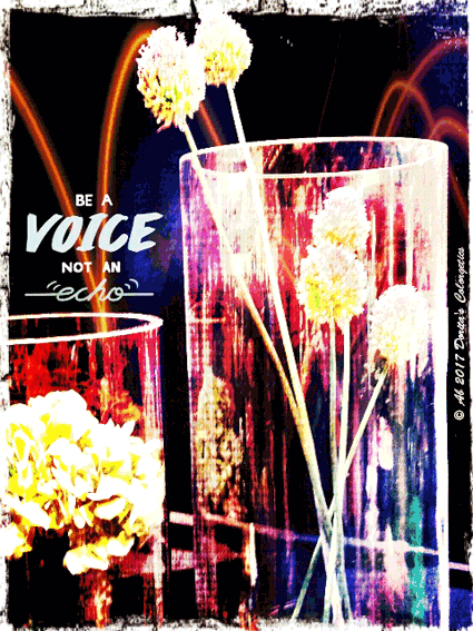 Stimme statt Echo © Ab 2017 Dorita's Colorgetics